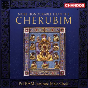 More Honourable than the Cherubim by PaTRAM Institute Male Choir