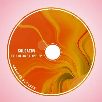 Fall In Love Alone EP by Soldatov