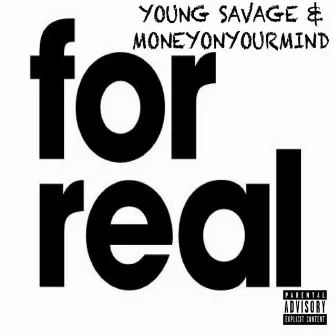 For Real by Young Savage