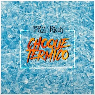 Choque térmico by FRZ Ricch