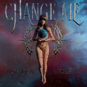 Change Me by Zion-Don