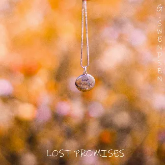 Lost Promises by G.Swendsen