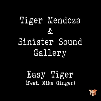 Easy Tiger by Tiger Mendoza