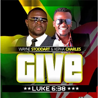 Give (feat. Kepha Charles) by Wayne Stoddart