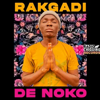 Rakgadi by De Noko