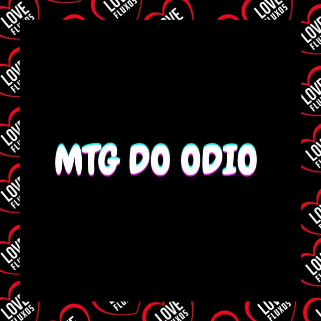 Mtg do Odio