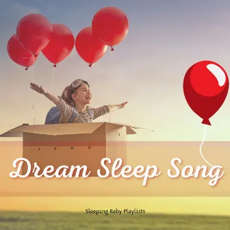 Dream Sleep Song - Baby Sleep Lullaby by Relaxation Music For Pregnant Women