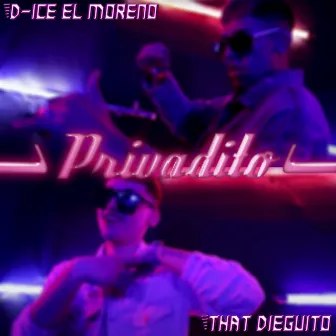 Privadito by D-ICE EL MORENO