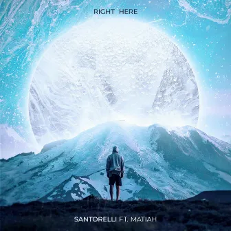 Right Here by Santorelli