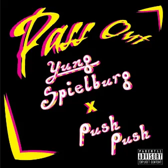 Pass Out by Yung Spielburg