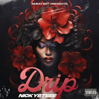 Drip by NickySteee