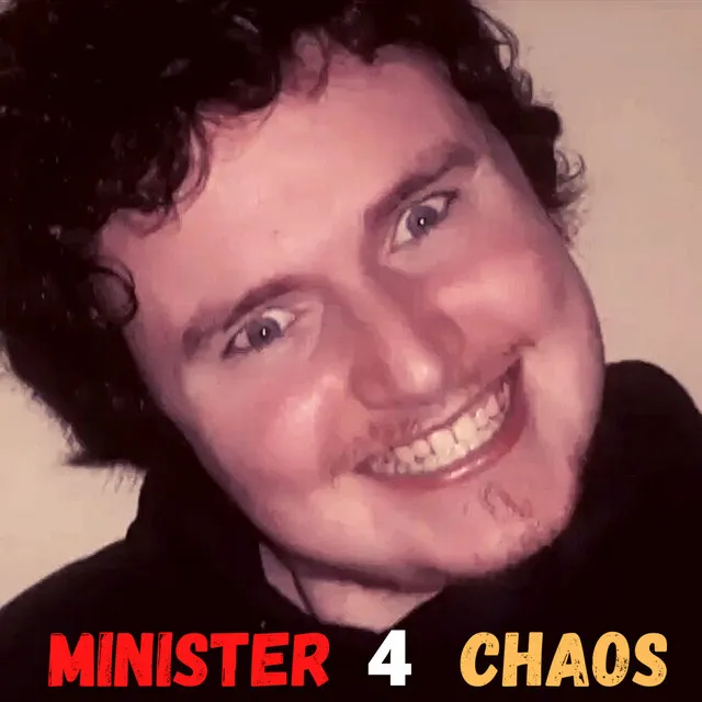 Minister 4 Chaos