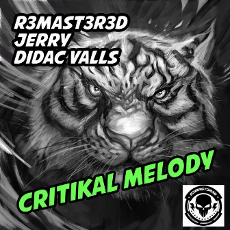 Critikal Melody by R3MAST3R3D