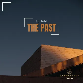 The Past by DJ Dani