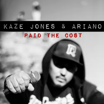 Paid The Cost (feat. Ariano) by Kaze Jones