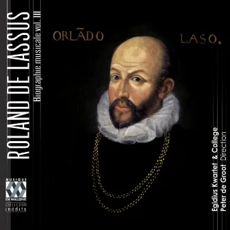 Lassus: Biographie musicale, Vol. 3 (La gloire musicale de la Bavière, le temps des conflits) by Egidius Kwartet