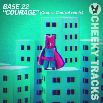 Courage (Groove Control Remix) by Base 22