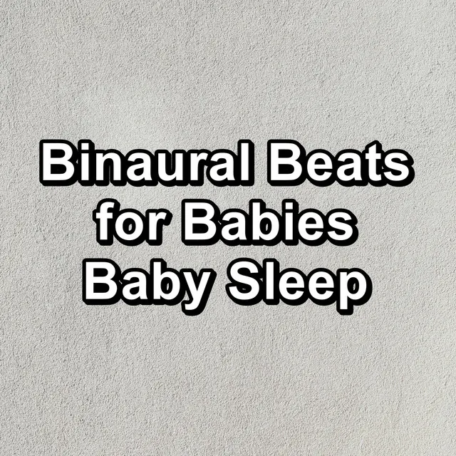 Binaural Beats for Babies Baby Sleep