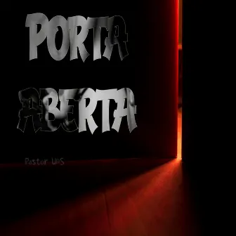 Porta Aberta by Pastor UpS