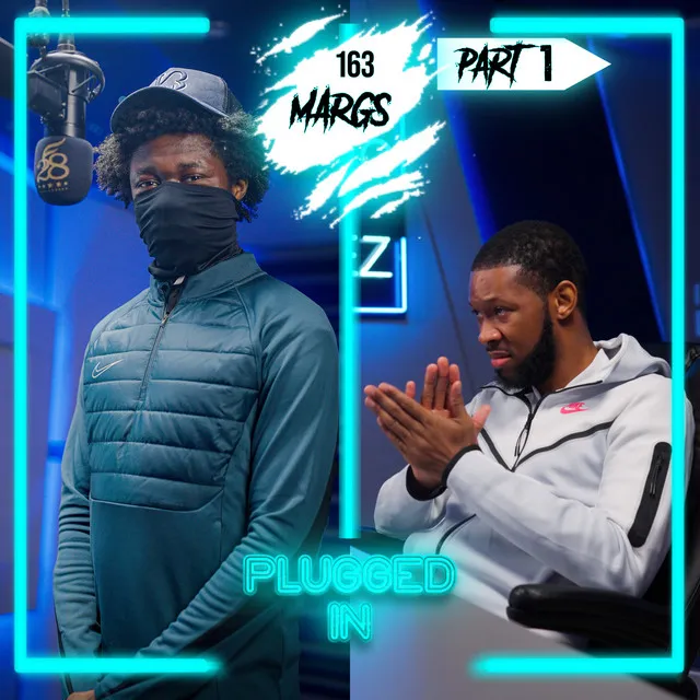 163Margs x Fumez The Engineer - Plugged In (Part 1)