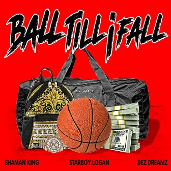 Ball Till I Fall by Shaman D the Shaman King