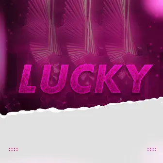 Lucky by TBM