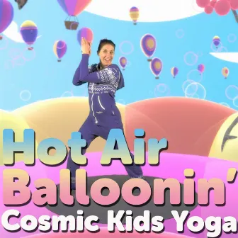 Hot Air Balloonin' by Cosmic Kids Yoga