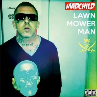 Lawn Mower Man by Madchild