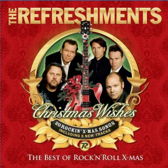 Christmas Wishes - The Best of Rock´n´roll X-Mas by The Refreshments