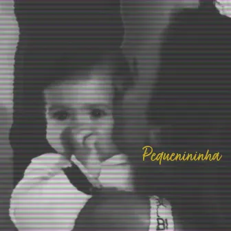 Pequenininha by Tum Tum Tum