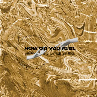 How Do You Feel by Fumble