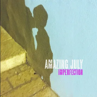 Imperfection by Amazing July