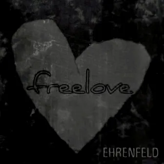 Freelove by Ehrenfeld