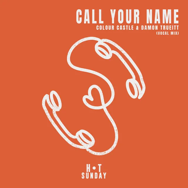 Call Your Name (Vocal Mix)