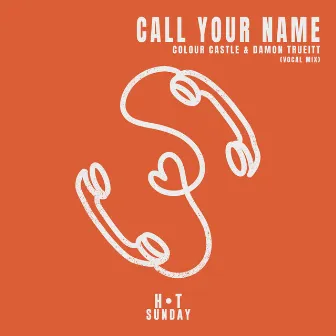 Call Your Name (Vocal Mix) by Damon Trueitt