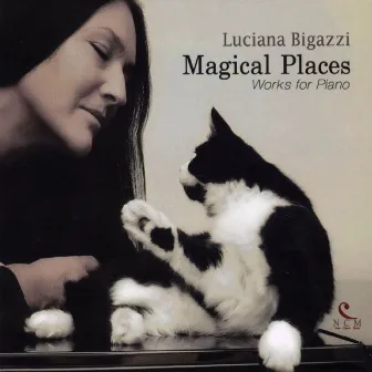 Magical Places (Works for Piano) by Luciana Bigazzi