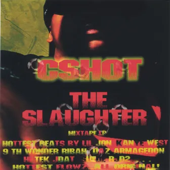 The Slaughter by Cshot The Voice Of Rebellion