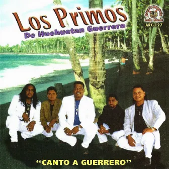 Canto A Guerrero by Los Primos