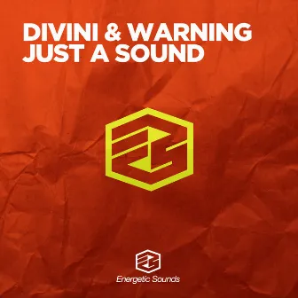 Just A Sound by Divini & Warning