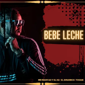 Bebe Leche by El H2