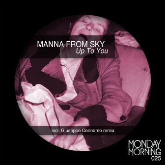 Up To You by Manna From Sky