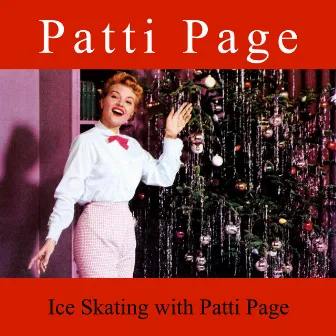 Ice Skating with Patti Page by Patti Page With Orchestra