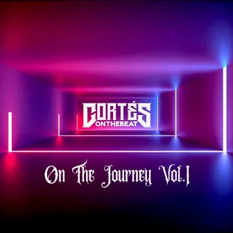 On The Journey, Vol. 1 by Cortés On The Beat