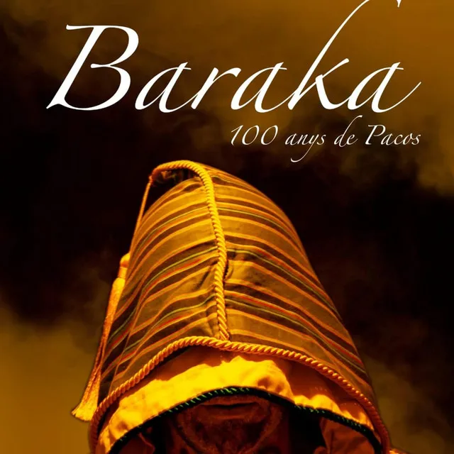 Baraka, 100 anys de Pacos.