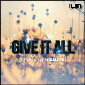 Give It All by Y.U.P