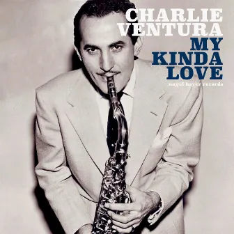 My Kinda Love by Charlie Ventura