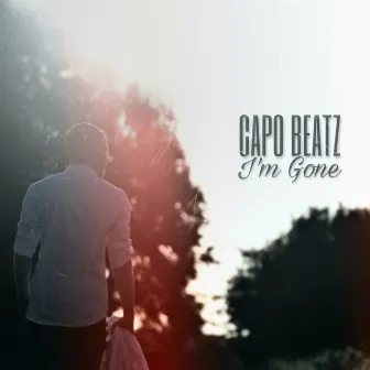 I'm Gone by CAPO BEATZ