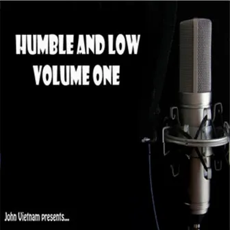 Humble and Low, Vol. I by John Vietnam