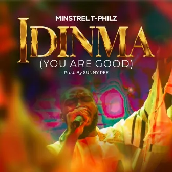 Idinma by Minstrel T-Philz