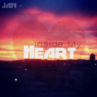 Inside My Heart by JAN-e